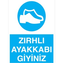 1Beyaz Reklam Zırhlı Ayakkabı Giyiniz Uyarı Tabelası - 70x100 Foreks - AK09
