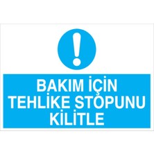 1Beyaz Reklam Bakım İçin Tehlike Stopunu Kilitle Uyarı Tabelası - 35x50 Alüminyum Kompozit Panel - Ş11
