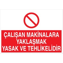 1Beyaz Reklam Çalışan Makinalara... Uyarı Tabelası - 70x100 Alüminyum Kompozit Panel - M14