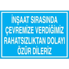 1Beyaz Reklam İnşaat Sırasında Çevremize Verdiğimiz Uyarı Tabelası - 50 x 70 Alüminyum Kompozit Panel - I20