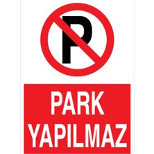 1Beyaz Reklam Park Yapılmaz Uyarı Tabelası - 50x70 Alüminyum Kompozit Panel - PY39