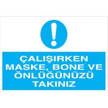 1Beyaz Reklam Çalışırken Maske Bone Ve... Uyarı Tabelası - 70x100 Alüminyum Kompozit Panel - İE20
