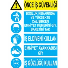 1Beyaz Reklam Önce İş Güvenliği Uyarı Tabelası - 50x70 Foreks - Dİ44