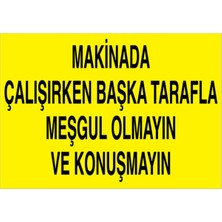 1Beyaz Reklam Makinada Çalışırken Uyarı Tabelası - 70 x 100 Alüminyum Kompozit Panel - M75