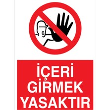 1Beyaz Reklam İçeri Girmek Yasaktır Uyarı Tabelası - 50x70 Alüminyum Kompozit Panel - YAS66