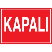 1Beyaz Reklam Kapalı Uyarı Tabelası - 35x50 Alüminyum Kompozit Panel - Ç6