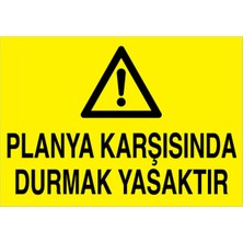 1Beyaz Reklam Planya Karşısında Durmak Yasaktır Uyarı Tabelası - 50x70 Foreks - TPCF10