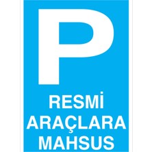 1Beyaz Reklam Resmi Araçlara Mahsus Uyarı Tabelası - 35x50 Alüminyum Kompozit Panel - P3
