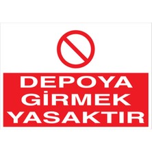 1Beyaz Reklam Depoya Girmek Yasaktır Uyarı Tabelası - 35x50 Alüminyum Kompozit Panel - İRD18