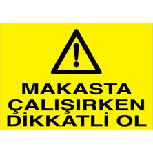 1Beyaz Reklam Makasta Çalışırken Dikkatli Ol Uyarı Tabelası - 20x30 Alüminyum Kompozit Panel - PGM2