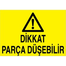 1Beyaz Reklam Dikkat Parça Düşebilir Uyarı Tabelası - 20 x 30 Alüminyum Kompozit Panel - Di57