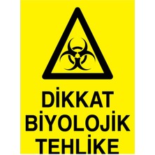 1Beyaz Reklam Dikkat Biyolojik Teklike Uyarı Tabelası - 20x30 Alüminyum Kompozit Panel - Dİ65