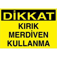1Beyaz Reklam Dikkat Kırık Merdiven Kullanma Uyarı Tabelası - 50x70 Foreks - ÇMK4
