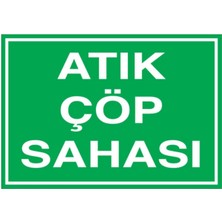 1Beyaz Reklam Atık Çöp Sahası Uyarı Tabelası - 20 x 30 Alüminyum Kompozit Panel - At1