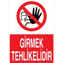 1Beyaz Reklam Girmek Tehlikelidir Uyarı Tabelası - 35x50 Alüminyum Kompozit Panel - GÇ5