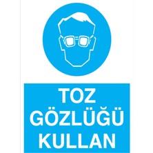 1Beyaz Reklam Toz Gözlüğü Kullan Uyarı Tabelası - 35x50 Alüminyum Kompozit Panel - GK3