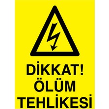 1Beyaz Reklam Dikkat Ölüm Tehlikesi Uyarı Tabelası - 70x100 Alüminyum Kompozit Panel - E23