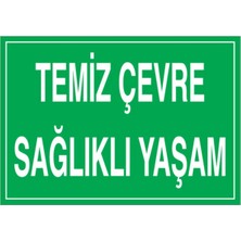 1Beyaz Reklam Temiz Çevre Sağlıklı Yaşam Uyarı Tabelası - 50x70 Foreks - ÇEV6