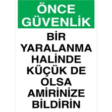 1Beyaz Reklam Önce Güvenlik... Uyarı Tabelası - 70x100 Foreks - İK27