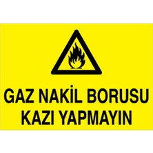 1Beyaz Reklam Gaz Nakil Borusu Kazı Yapmayın Uyarı Tabelası - 70x100 Foreks - DG13
