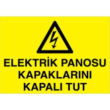 1Beyaz Reklam Elektrik Panosu Kapaklarını Kapalı Tut Uyarı Tabelası - 20x30 Alüminyum Kompozit Panel - PAN4