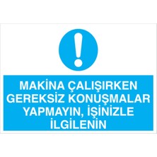 1Beyaz Reklam Makina Çalışırken Uyarı Tabelası - 70 x 100 Alüminyum Kompozit Panel - M95