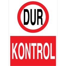 1Beyaz Reklam Dur Kontrol Uyarı Tabelası - 50x70 Foreks - ŞAKY63