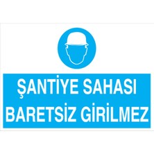 1Beyaz Reklam Şantiye Sahası Baretsiz Girilmez Uyarı Tabelası - 35x50 Alüminyum Kompozit Panel - KKB18