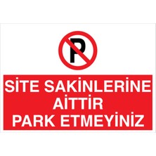 1Beyaz Reklam Site Sakinlerine Aittir Park Etmeyiniz Uyarı Tabelası - 35x50 Alüminyum Kompozit Panel - PY9