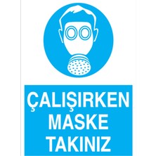 1Beyaz Reklam Çalışırken Maske Takınız Uyarı Tabelası - 35 x 50 Alüminyum Kompozit Panel - Tgm5