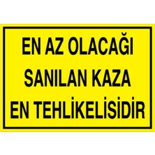 1Beyaz Reklam En Az Olacağı Sanılan Kaza... Uyarı Tabelası - 70x100 Alüminyum Kompozit Panel - İK12
