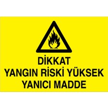 1Beyaz Reklam Dikkat Tangın Riski Yüksek Yanıcı Madde Uyarı Tabelası - 20x30 Alüminyum Kompozit Panel - YP13