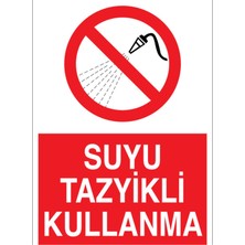 1Beyaz Reklam Suyu Tazyikli Kullanma Uyarı Tabelası - 35x50 Alüminyum Kompozit Panel - HSS16