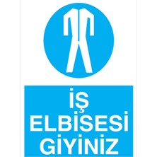 1Beyaz Reklam İş Elbisesi Giyiniz Uyarı Tabelası - 35 x 50 Alüminyum Kompozit Panel - İE11