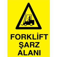 1Beyaz Reklam Forklft Şarz Alanı Uyarı Tabelası - 70x100 Alüminyum Kompozit Panel - F17