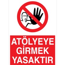1Beyaz Reklam Atölyeye Girmek Yasaktır Uyarı Tabelası - 20x30 Alüminyum Kompozit Panel - YAS33