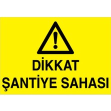 1Beyaz Reklam Dikkat Şantiye Sahası Uyarı Tabelası - 70x100 Alüminyum Kompozit Panel - ŞA6