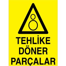 1Beyaz Reklam Tehlike Döner Parçalar Uyarı Tabelası - 20x30 Alüminyum Kompozit Panel - Dİ49
