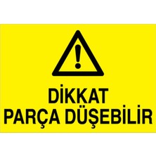 1Beyaz Reklam Dikkat Parça Düşebilir Uyarı Tabelası - 70 x 100 Alüminyum Kompozit Panel - I28