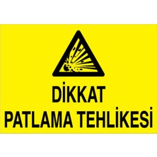 1Beyaz Reklam Dikkat Patlama Tehlikesi Uyarı Tabelası - 20 x 30 Alüminyum Kompozit Panel - Pm7