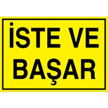 1Beyaz Reklam İste Ve Başar Uyarı Tabelası - 50x70 Foreks - GS28
