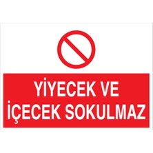 1Beyaz Reklam Yiyecek Ve İçecek sokulmaz  Uyarı Tabelası - 50x70 Foreks - YAS18