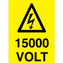 1Beyaz Reklam 15000 Volt Uyarı Tabelası - 70x100 Alüminyum Kompozit Panel - VOL6