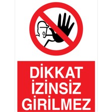 1Beyaz Reklam Dikkat İzinsiz Girilmez Uyarı Tabelası - 20x30 Alüminyum Kompozit Panel - YAS65