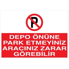 1Beyaz Reklam Depo Önüne Park Etmeyiniz Aracınız... Uyarı Tabelası - 50x70 Foreks - PY29