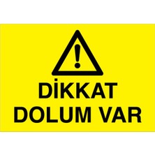 1Beyaz Reklam Dikkat Dolum Var Uyarı Tabelası - 35x50 Alüminyum Kompozit Panel - DG41