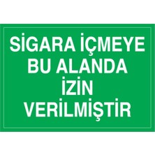 1Beyaz Reklam Sigara İçmeye Bu Alanda İzin Verilmiştir Uyarı Tabelası - 20x30 Alüminyum Kompozit Panel - SİG1