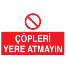 1Beyaz Reklam Çöpleri Yere Atmayın Uyarı Tabelası - 35x50 Alüminyum Kompozit Panel - ÇÖP2