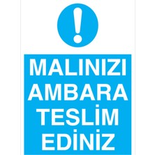 1Beyaz Reklam Malınızı Ambara Teslim Ediniz Uyarı Tabelası - 50 x 70 Alüminyum Kompozit Panel - Ird2