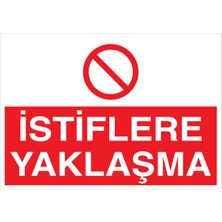1Beyaz Reklam İstiflere Yaklaşma Uyarı Tabelası - 35 x 50 Alüminyum Kompozit Panel - İRD23